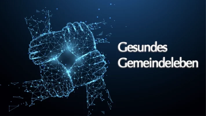 Gesundes Gemeindeleben Gesundes Gemeindeleben